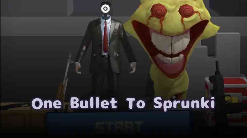 One Bullet To Sprunki