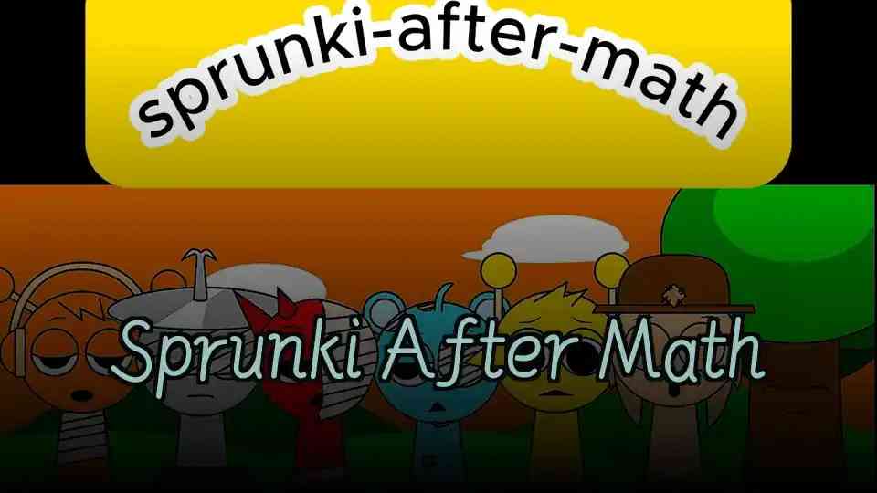 Sprunki After Math