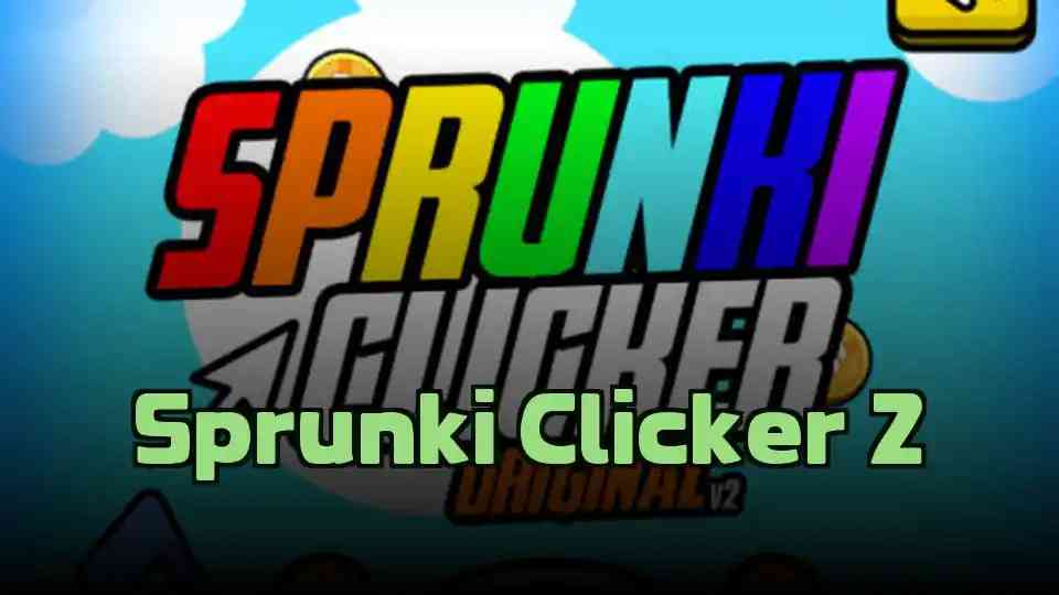 Sprunki Clicker 2