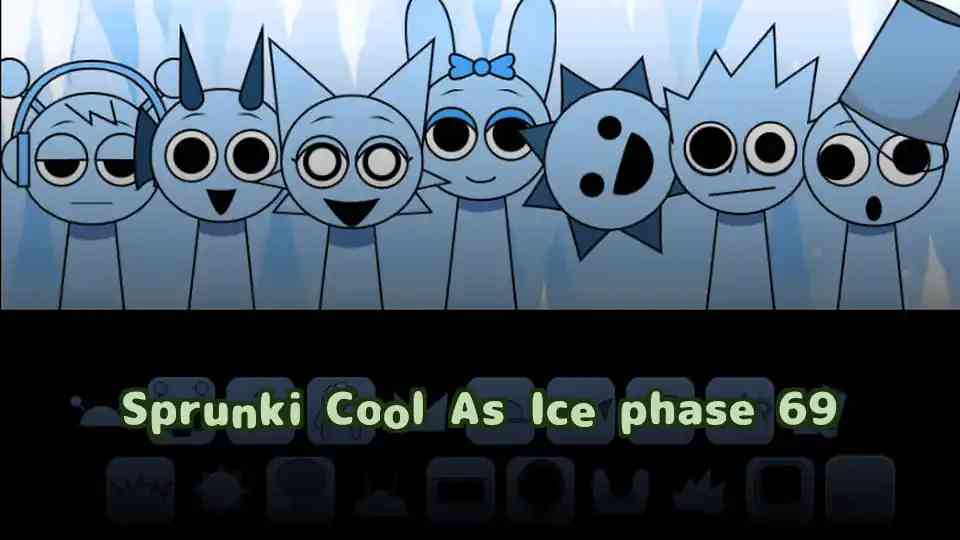 Sprunki Cool As Ice phase 69