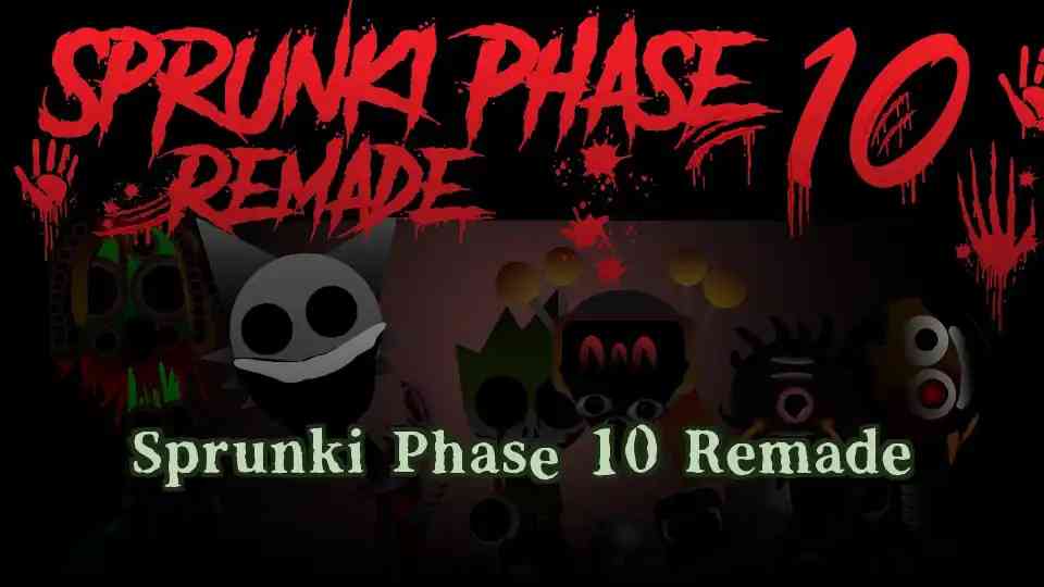 Sprunki Phase 10 Remade