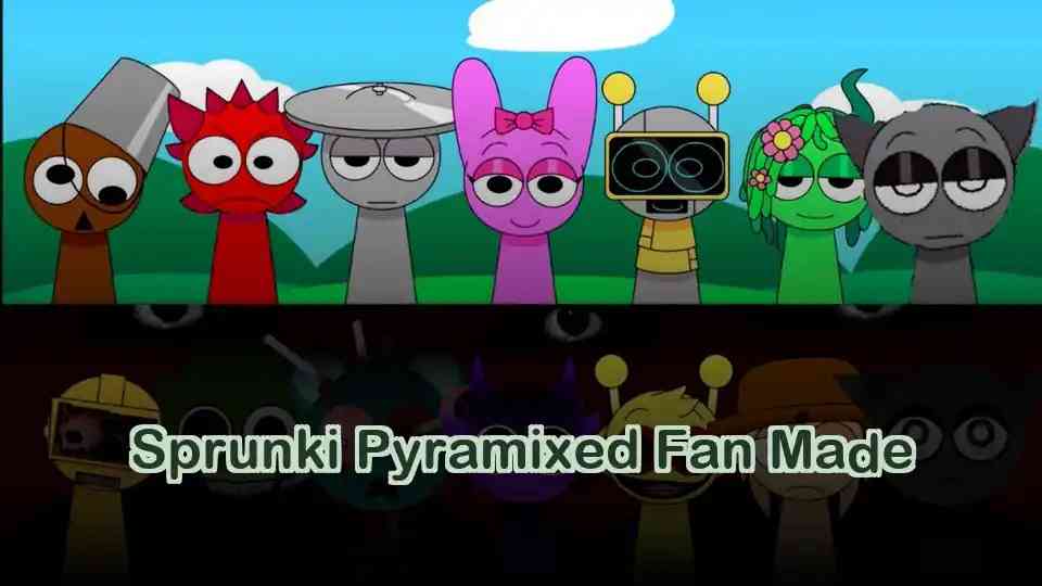 Sprunki Pyramixed Fan Made