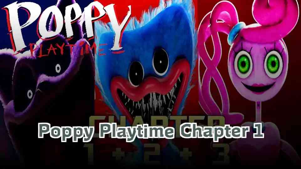 Poppy Playtime Chapter 1