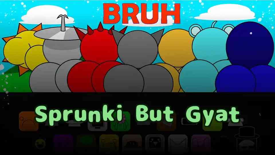 Sprunki But Gyat