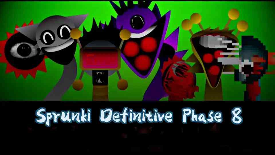 Sprunki Definitive Phase 8