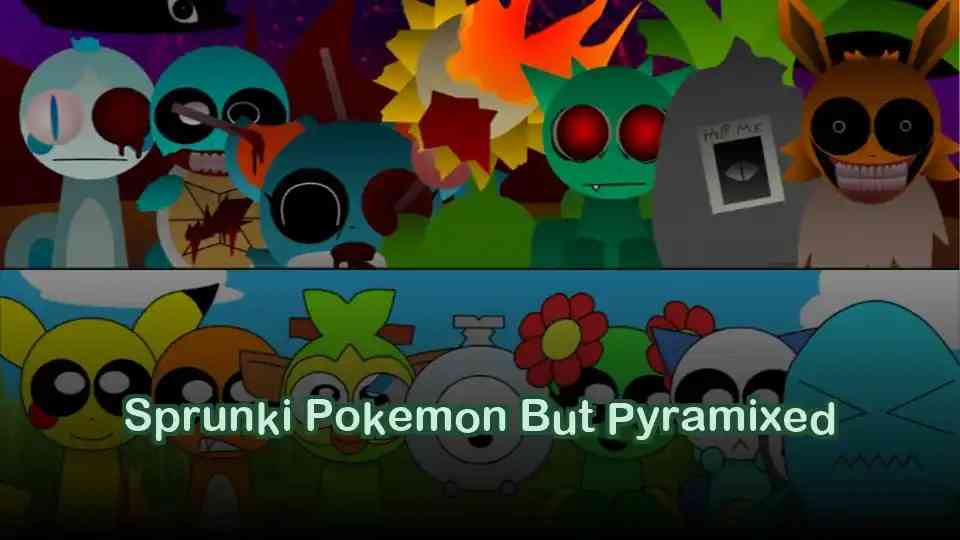 Sprunki Pokemon But Pyramixed