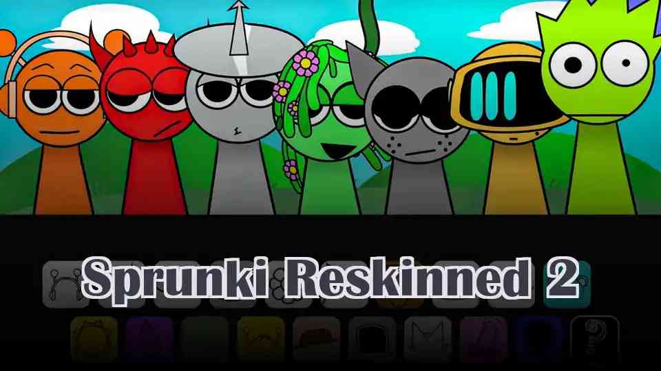 Sprunki Reskinned 2