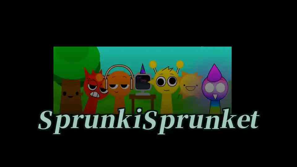 Sprunki Sprunket