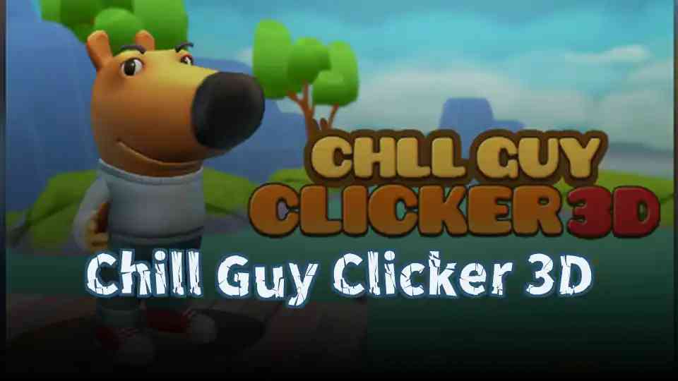 Chill Guy Clicker 3D