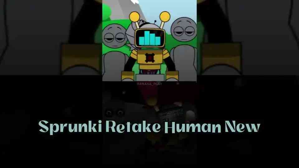 Sprunki Retake Human New