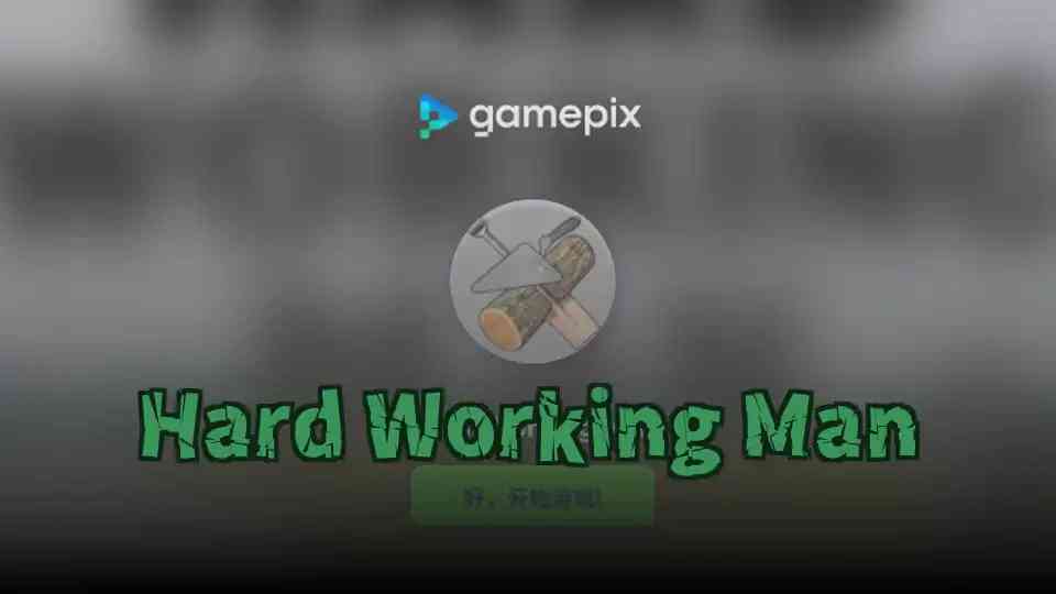 Hard Working Man