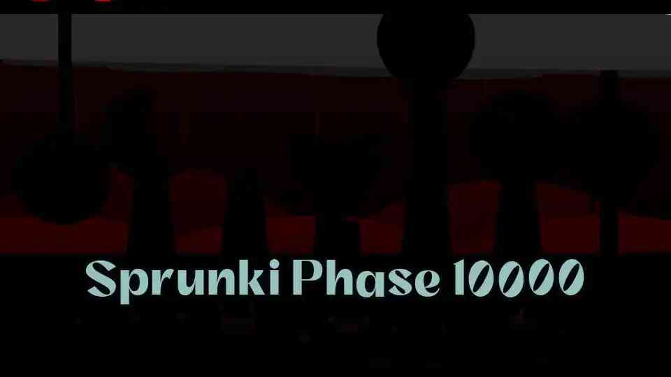 Sprunki Phase 10000