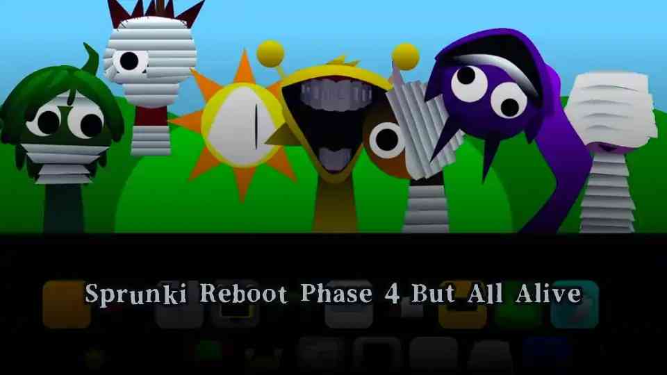 Sprunki Reboot Phase 4 But All Alive