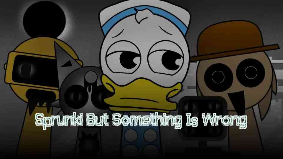 Sprunki But Something Is Wrong