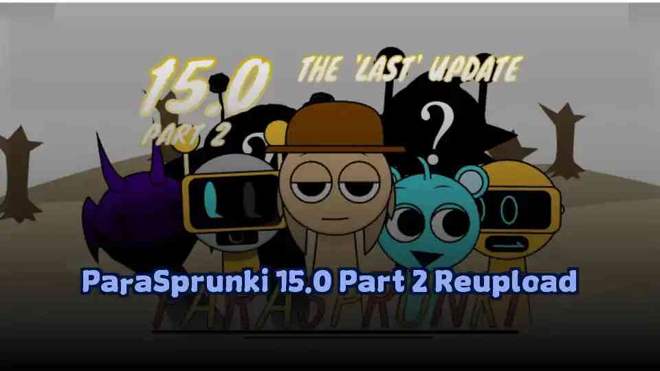 ParaSprunki 15.0 Part 2 Reupload