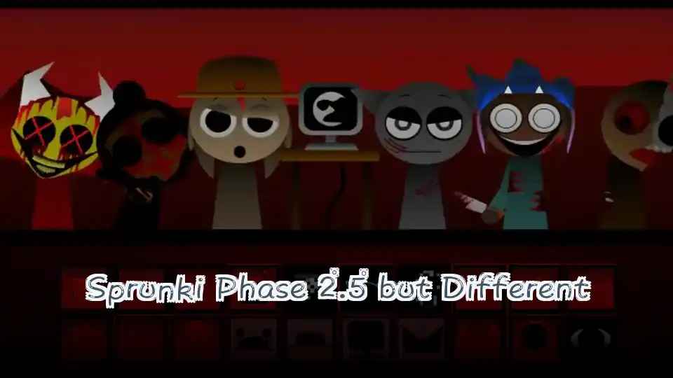 Sprunki Phase 2.5 but Different